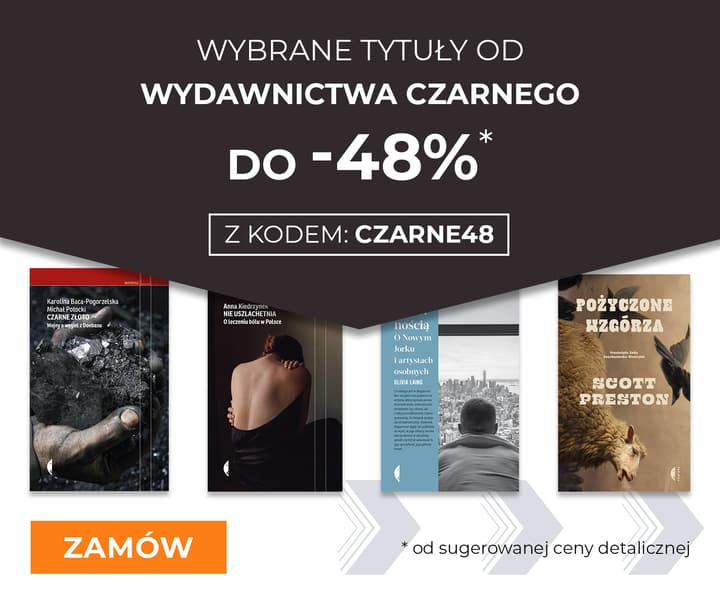 Wybrane tytuły wydawnictwa Czarne ze zniżką do 48% z kodem CZARNE48